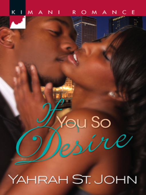 Title details for If You So Desire by Yahrah St. John - Available
